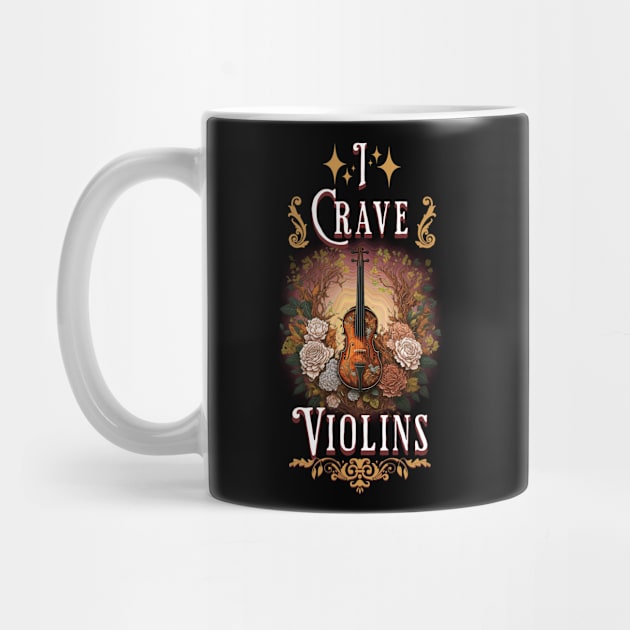 Melodic Reverie: I Crave Violins T-Shirt Design by The Wolf and the Butterfly